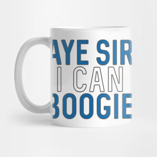 Aye Sir I Can Boogie, Scottish Saltire Football Slogan Design Mug